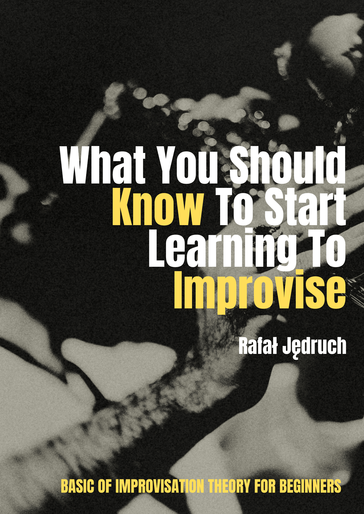 What You Should Know To Start Learning To Improvise