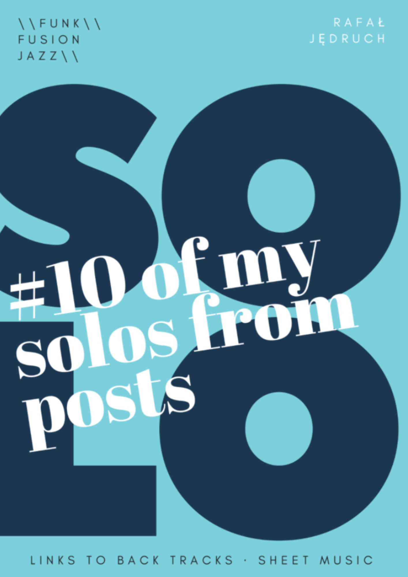 10 Of My Solos From Posts
